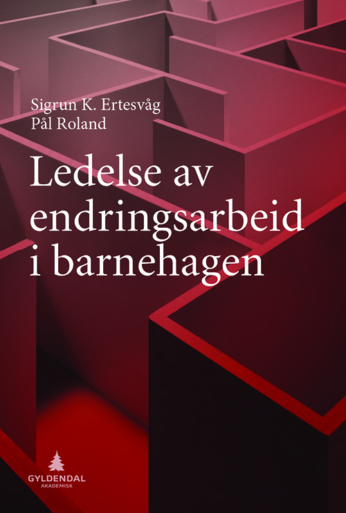 Ledelse av endringsarbeid i barnehagen