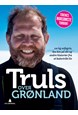 Truls over Grønland : 120 kg sofagris, 600 km på ski og andre historier fra et kalorierikt liv