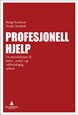 Profesjonell hjelp : en introduksjon til helse-, sosial- og velferdsfaglig arbeid