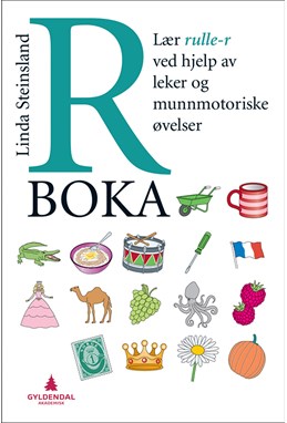 R-boka : lær rulle-r ved hjelp av leker og munnmotoriske øvelser