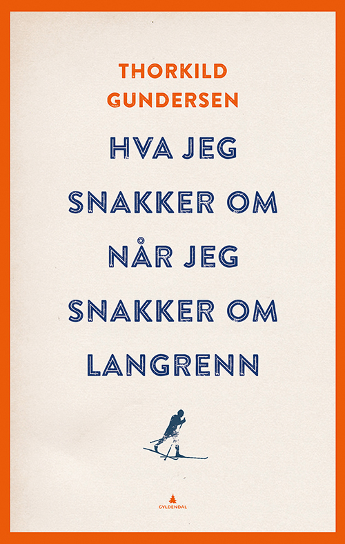 Hva jeg snakker om når jeg snakker om langrenn