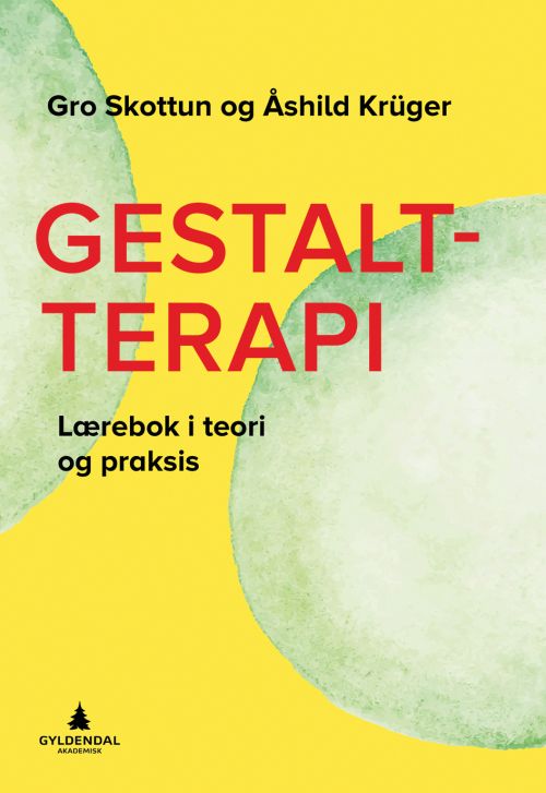 Gestaltterapi : lærebok i teori og praksis