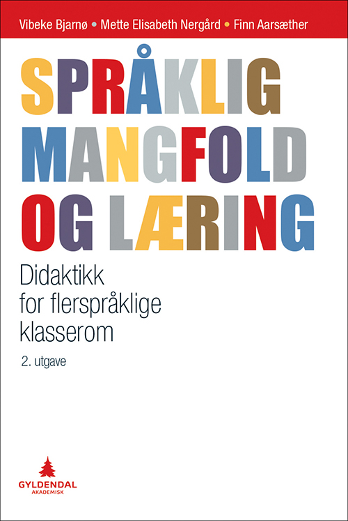 Språklig mangfold og læring : didaktikk for flerspråklige klasserom  (2. utg.)