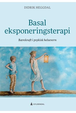 Basal eksponeringsterapi : bærekraft i psykisk helsevern