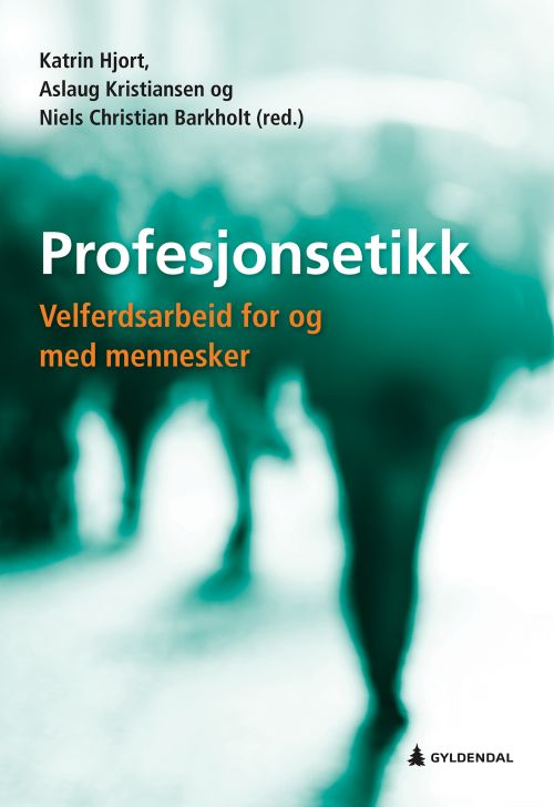 Profesjonsetikk : velferdsarbeid for og med mennesker