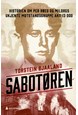 Sabotøren : historien om Per Røed og Milorgs ukjente motstandsgruppe AKS 13 000