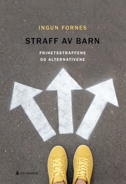 Straff av barn : frihetsstraffene og altenativene