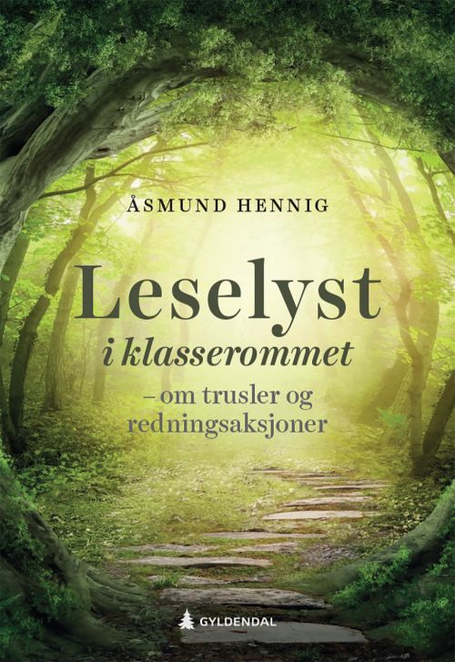 Leselyst i klasserommet : om trusler og redningsaksjoner