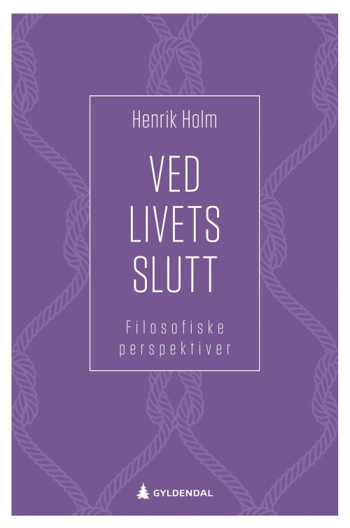 Ved livets slutt : filosofiske perspektiver