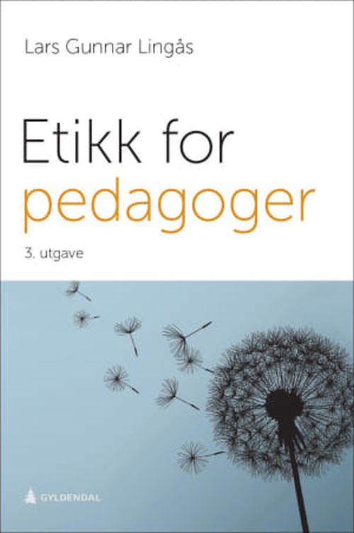Etikk for pedagoger  (3. utg.)