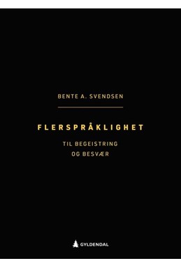 Flerspråklighet : til begeistring og besvær