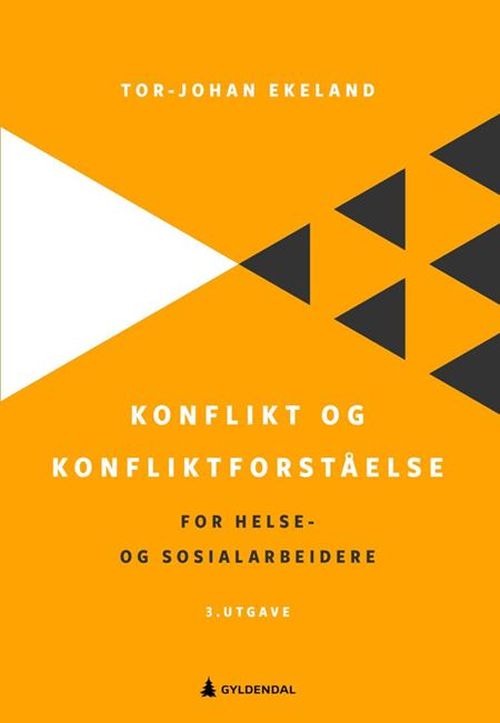 Konflikt og konfliktforståelse : for helse- og sosialarbeidere  (3. utg.)