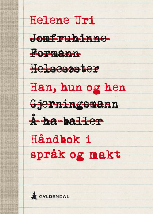 Han, hun og hen : håndbok i språk og makt
