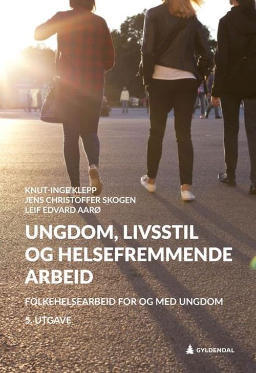 Ungdom, livsstil og helsefremmende arbeid  (5. utg.)