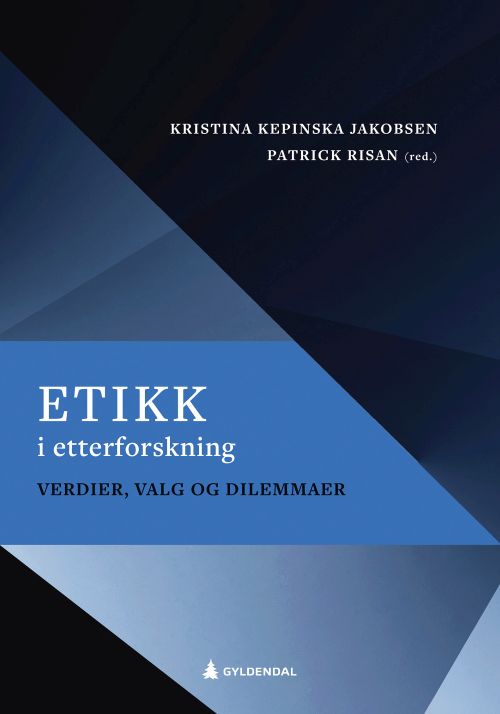 Etikk i etterforskning : verdier, vag og dilemmaer
