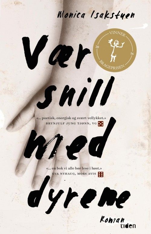 Vær snill med dyrene : roman