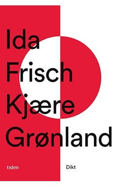 Kjære Grønland : dikt