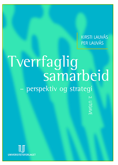 Tverrfaglig samarbeid : perspektiv og strategi  (2.utg.)