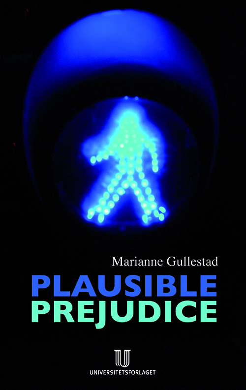 Plausible prejudice : everyday experiences and social images of nation, culture and rece