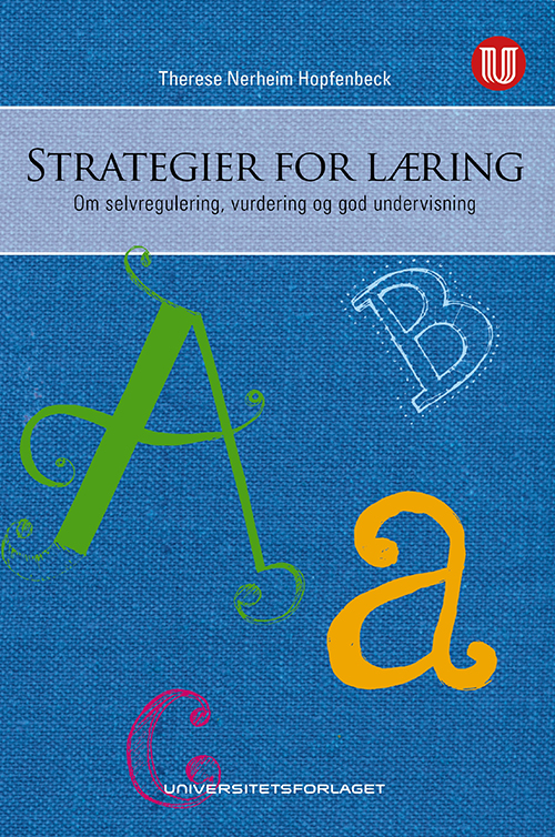 Strategier for læring : om selvregulering, vurdering og god undervisning