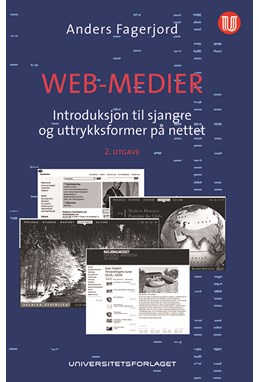 Web-medier : introduksjon til sjangre og uttrykksformer på nettet  (2.utg.)