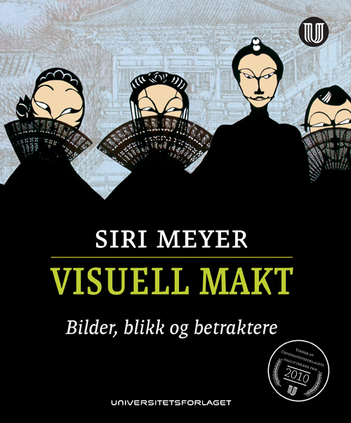 Visuell makt : bilder, blikk og betraktere