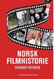 Norsk filmhistorie : spillefilmen 1911-2011