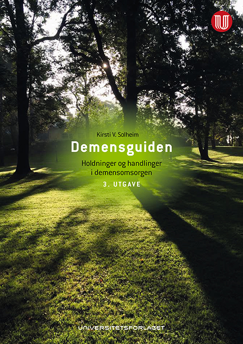 Demensguiden : holdninger og handlinger i demensomsorgen  (3.utg.)