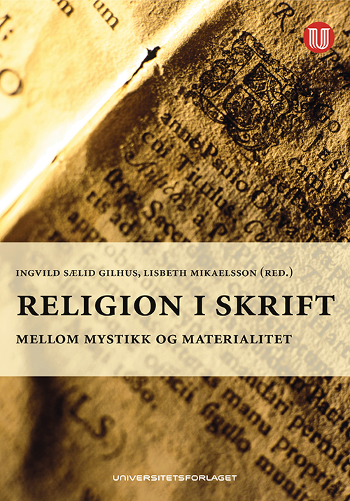 Religion i skrift : mellom mystikk og materialitet