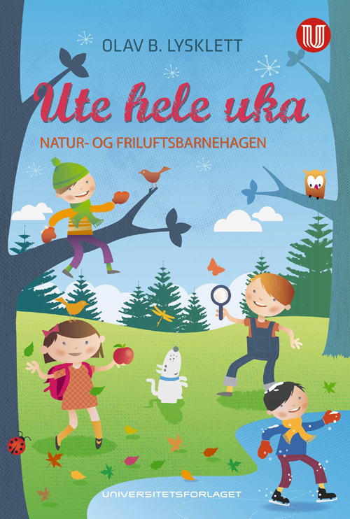Ute hele uka : natur- og friluftsbarnehagen