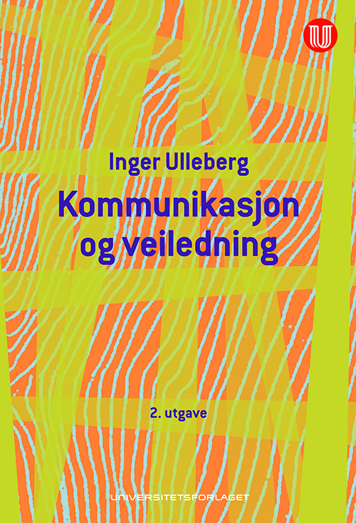 Kommunikasjon og veiledning : en innføring i Gregory Batesons kommunikasjonsteori og historier fra veiledningspraksis