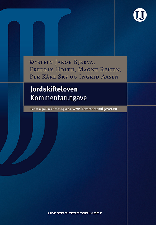 Jordskifteloven : kommentarutgave : lov 21 jini 2013 om fastsetjing og endring av eigedoms- og rettshøve på fast eigedom