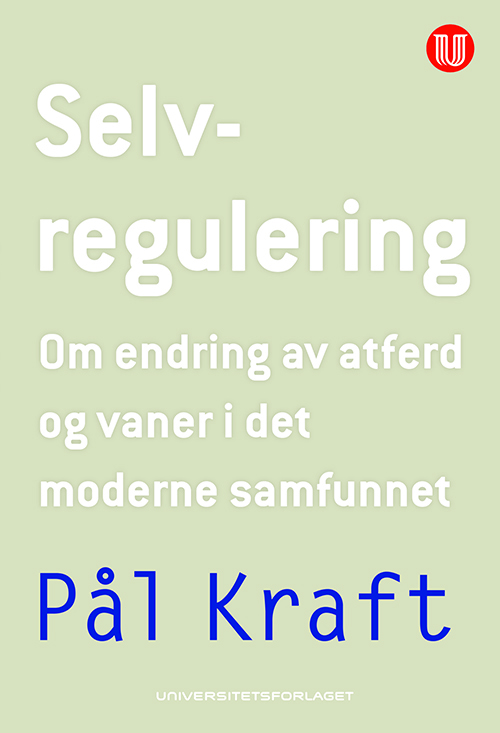 Selvregulering : om endring av atferd og vaner i det moderne samfunnet