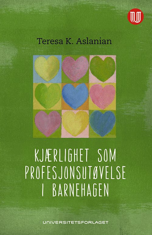 Kjærlighet som profesjonsutøvelse i barnehagen