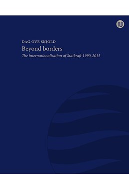 Beyond borders . the internationalisation of Statkraft 1990-2015