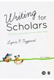 Writing for scholars : a practical guide to making sense & being heard  (2nd ed.)