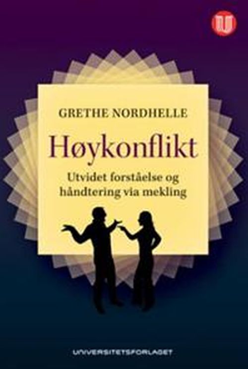 Høykonflikt : utvidet forståelse og håndtering via mekling