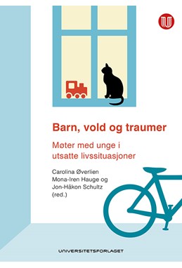 Barn, vold og traumer : møter med unge i utsatte livssituasjoner