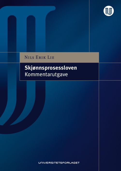 Skjønnsprosessloven : lov 1. juni 1917 nr. 1 om skjønn og ekspropriasjonssaker : kommentarutgave
