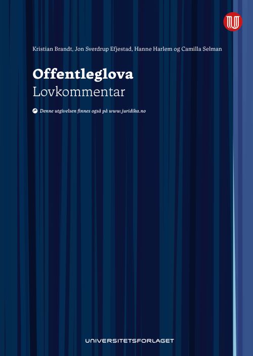 Offentleglova : lov 19. mai 2006 nr. 16 om rett til innsyn i dokument i offentleg verksemd : lovkommentar