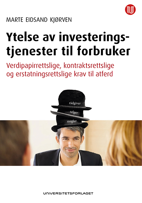 Ytelse av investeringstjenester til forbruker : verdipapirrettslige, kontraktsrettslige og erstatningsrettslige krav...l