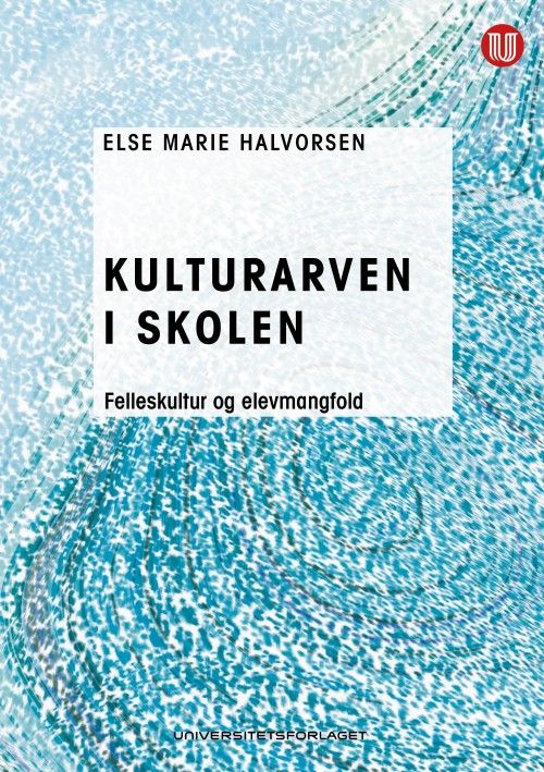 Kulturarven i skolen : felleskultur og elevmangfold