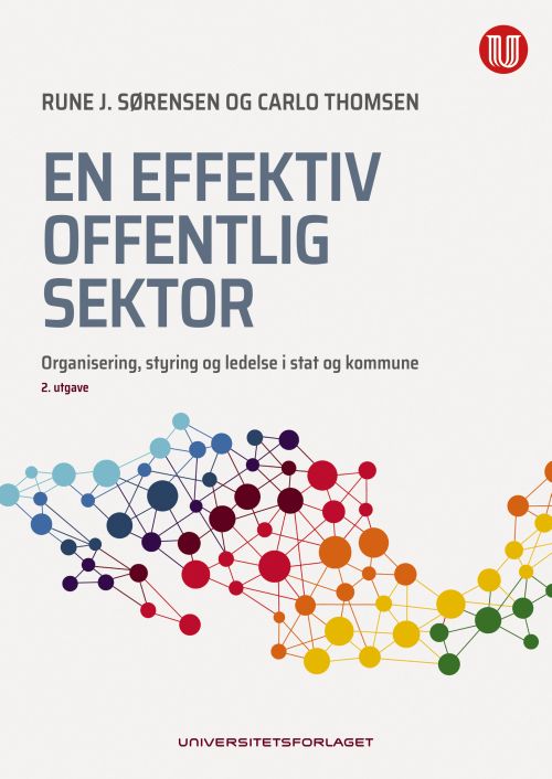 En effektiv offentlig sektor : organisering, styring og ledelse i stat og kommune  (2.utg.)