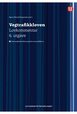 Vegtrafikkloven og trafikkreglene : lov 18. juni 1965 nr. 4 om vegtrafikk : lovkommentar