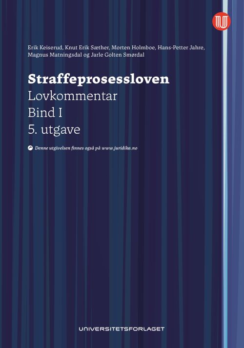 Straffeprosessloven : Bind I : lov 22. mai 1981 nr. 25 om rettergangsmåten i straffesaker : lovkommentar