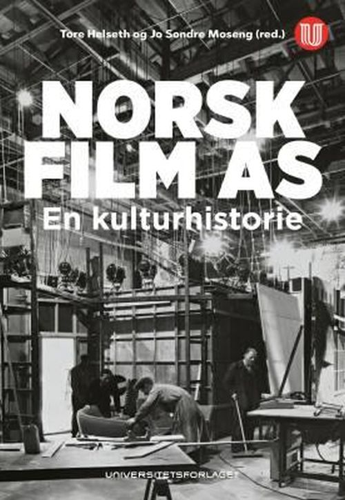 Norsk film A/S : en kulturhistorie