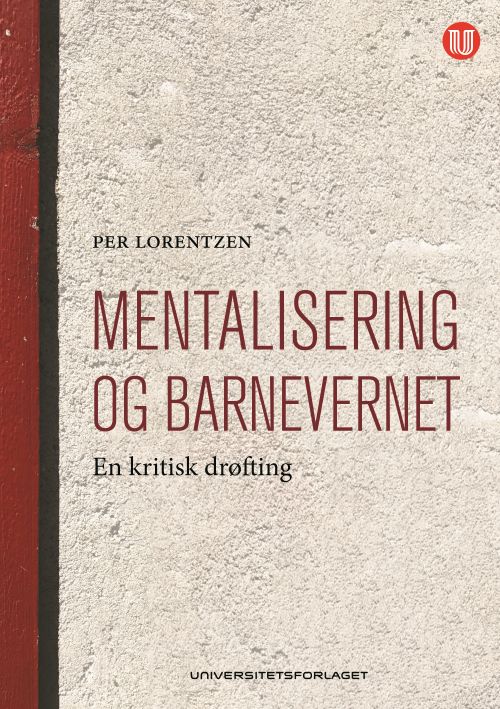 Mentalisering og barnevernet : en kritisk drøfting
