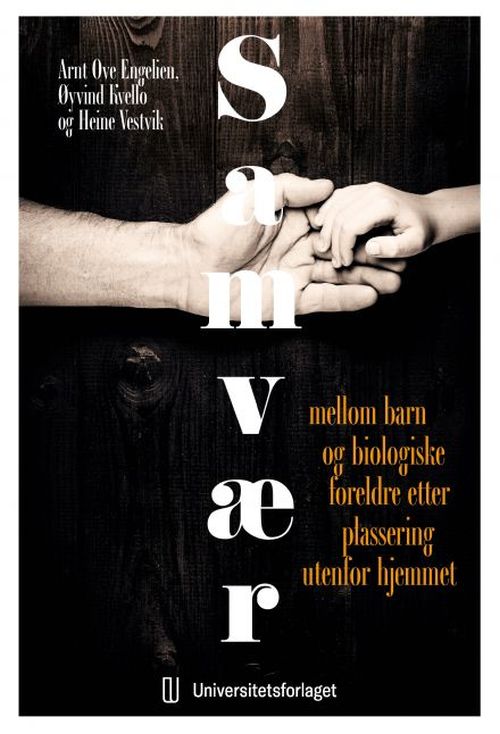 Samvær mellom barn og biologiske foreldre : etter plassering utenfor hjemmet