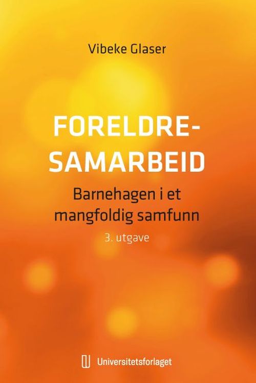 Foreldresamarbeid : barnehagen i et mangfoldig samfunn  (3. utg.)