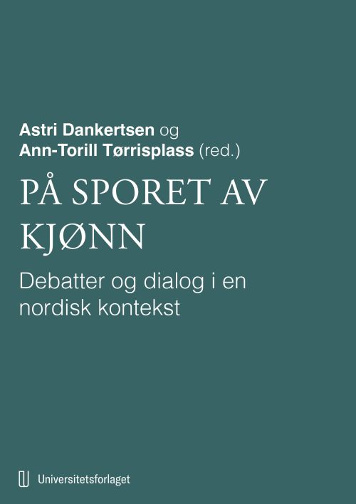 På sporet av kjønn : debatter og dialog i en nordisk kontekst  (POD)